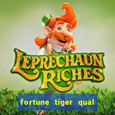 fortune tiger qual a melhor plataforma